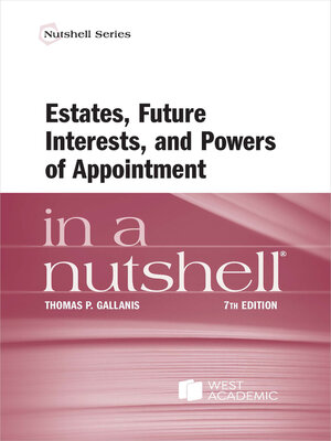 cover image of Estates, Future Interests, and Powers of Appointment in a Nutshell